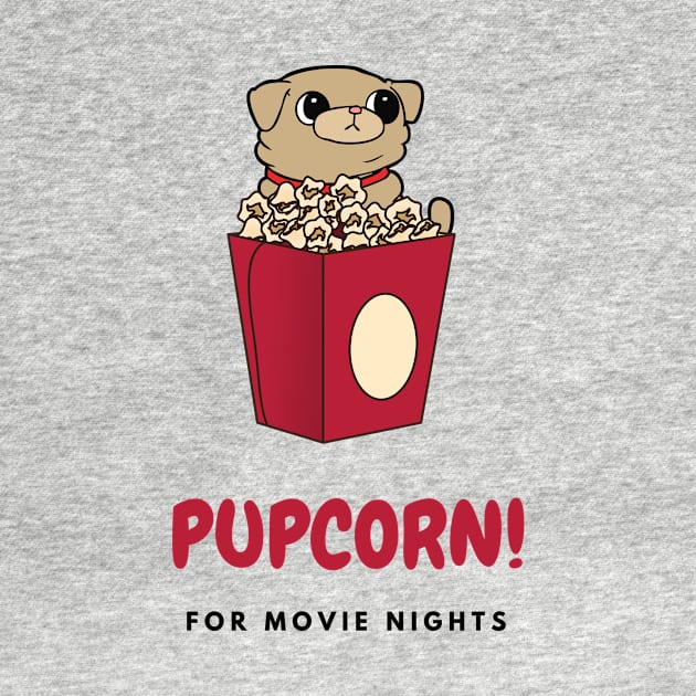 Pupcorn! for Movie Nights by RuffTee